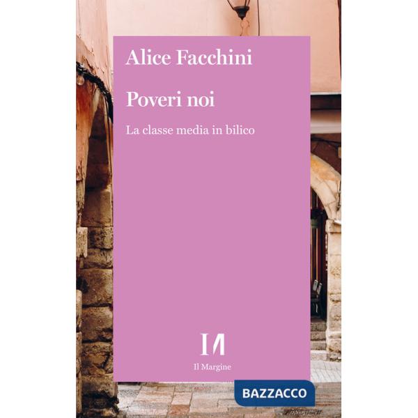 Poveri noi. La classe media in bilico