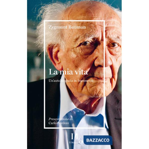 Mia vita. Un'autobiografia in frammenti (La)