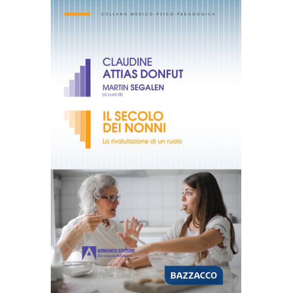 Secolo dei nonni. La rivalutazione di un ruolo (Il)