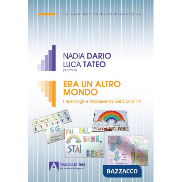 Era un altro mondo. I nostri figli e l'esperienza del Covid 19