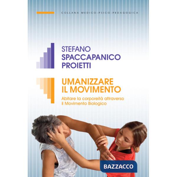 Umanizzare il movimento. Abitare la corporeità attraverso il Movimento Biologico