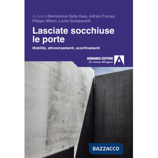 Lasciate socchiuse le porte. Mobilità, attraversamenti, sconfinamenti