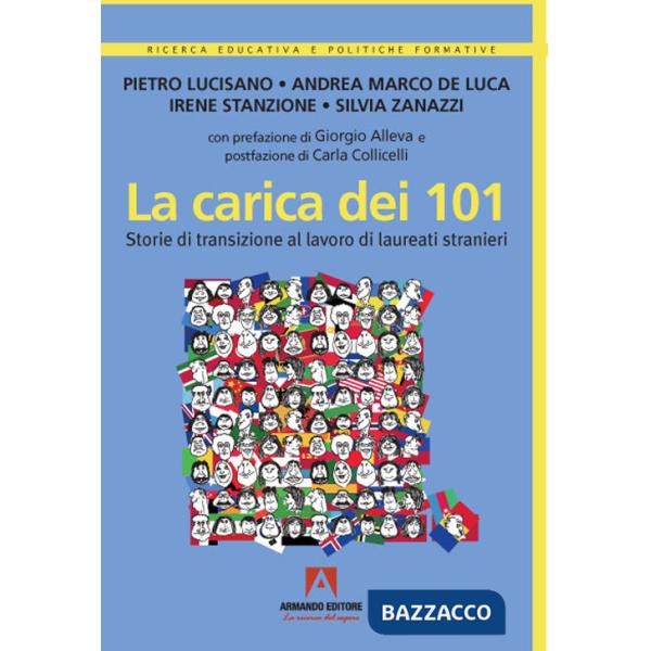 Carica dei 101. Storie di transizione al lavoro di laureati stranieri (La)