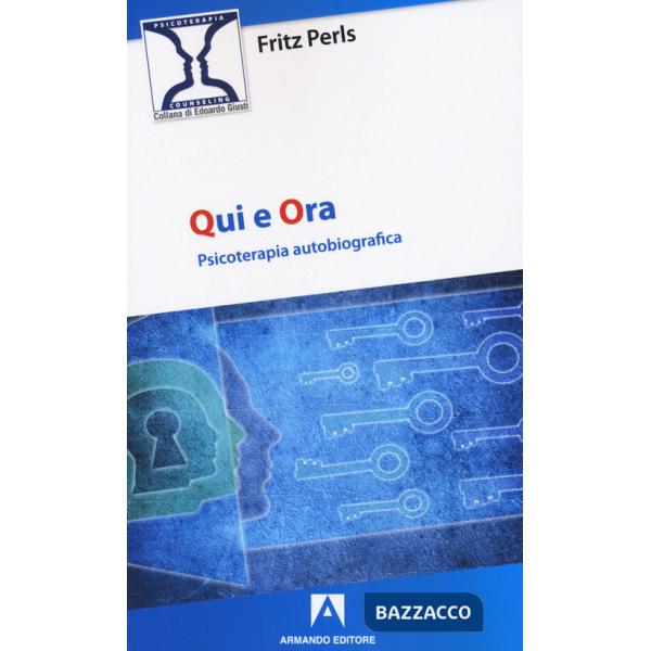 Qui e ora. Psicoterapia autobiografica