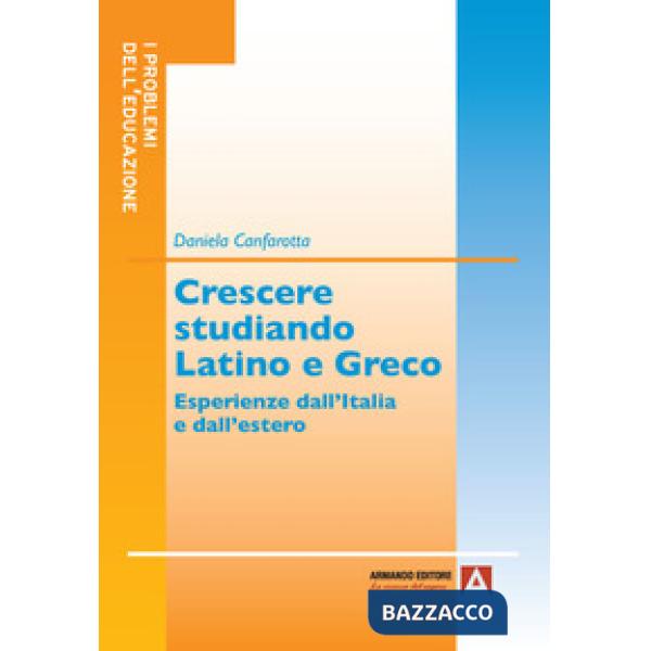Crescere studiando latino e greco. Esperienze dall'Italia e dall'estero