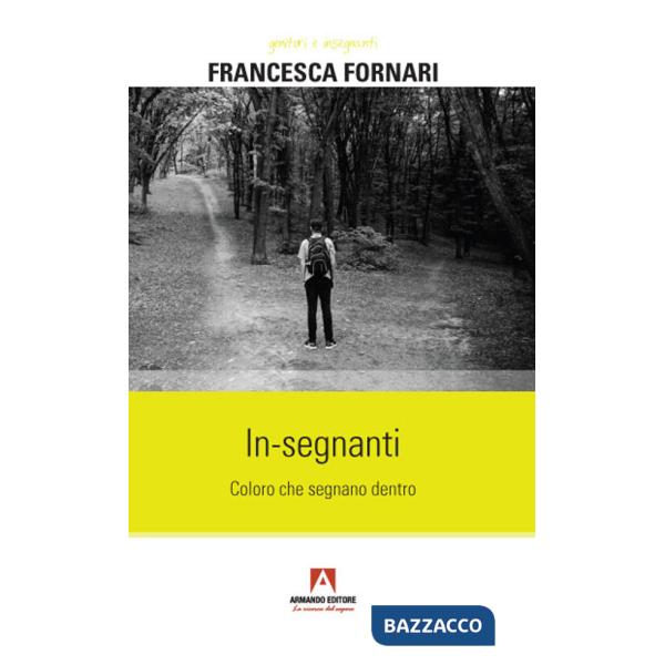 In-segnanti. Coloro che segnano dentro