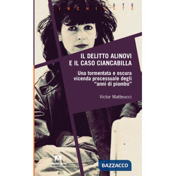 Delitto Alinovi e il caso Ciancabilla (Il)