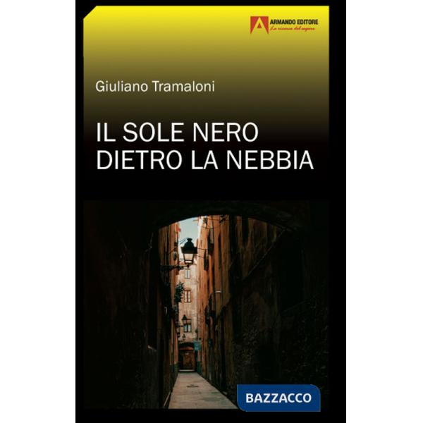 Sole nero dietro la nebbia (Il)