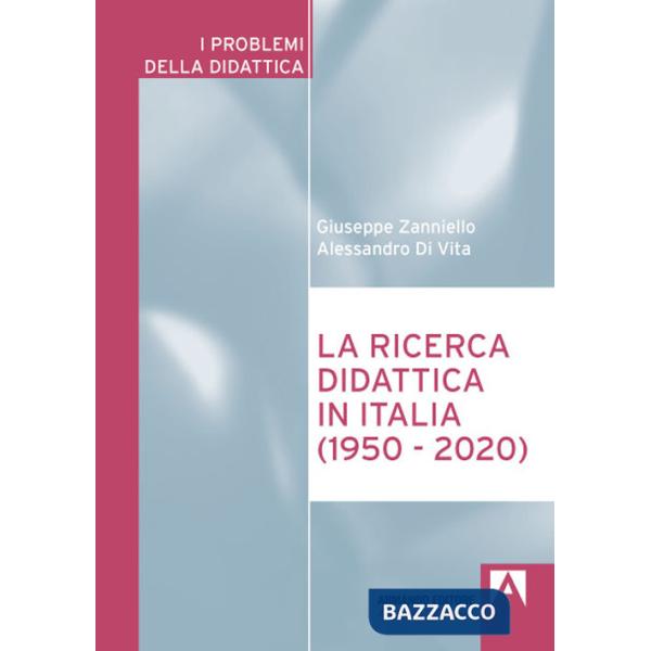 Ricerca didattica in Italia (1950-2020) (La)