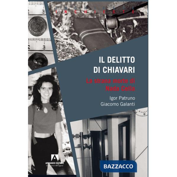 Delitto di Chiavari. La strana morte di Nada Cella (Il)