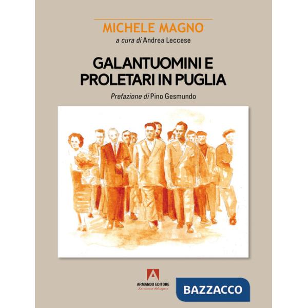Galantuomini e proletari in Puglia