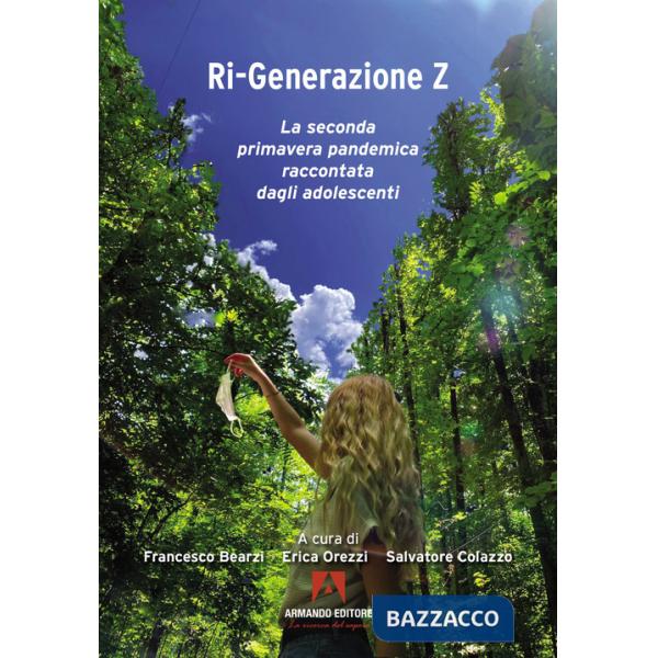 Ri-generazione Z. La seconda primavera pandemica raccontata dagli adolescenti