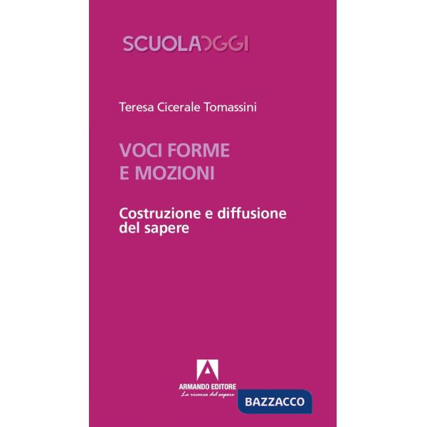Voci, forme e mozioni. Costruzione e diffusione del sapere