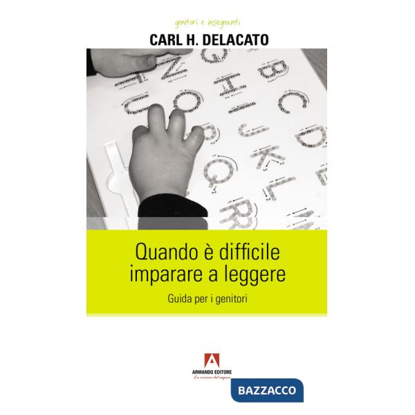 Quando è difficile imparare a leggere. Guida per i genitori