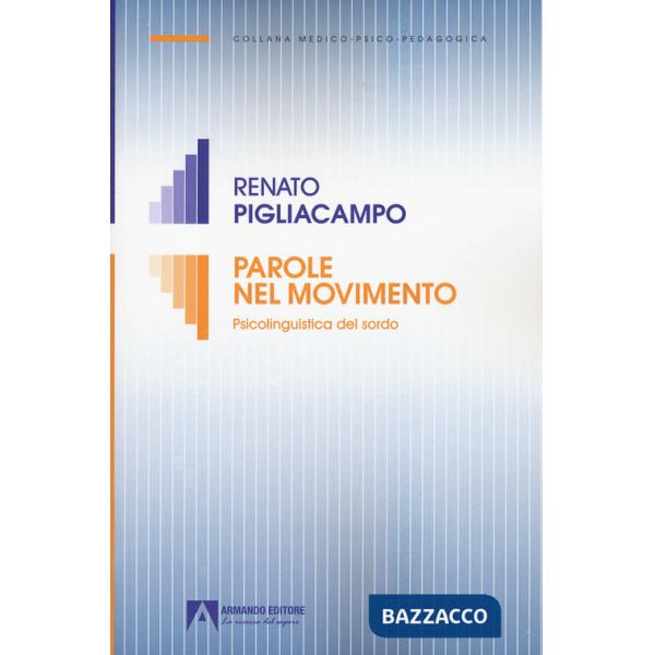 Parole nel movimento. Psicolinguistica del sordo