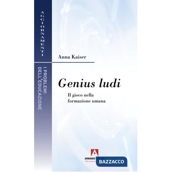 Genius ludi. Il gioco nella formazione umana