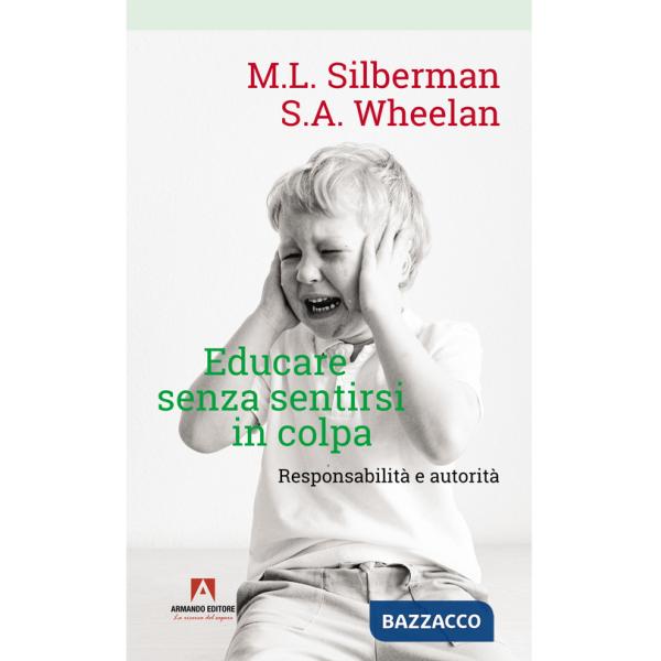 Educare senza sentirsi in colpa. Responsabilità e autorità