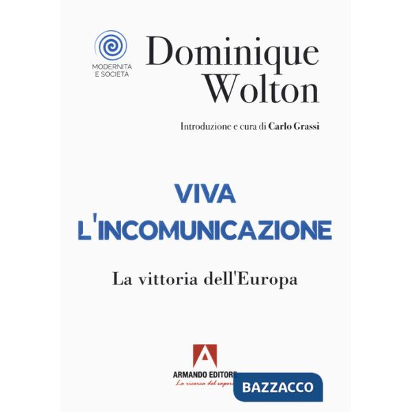 Viva l'incomunicazione. La vittoria dell'Europa
