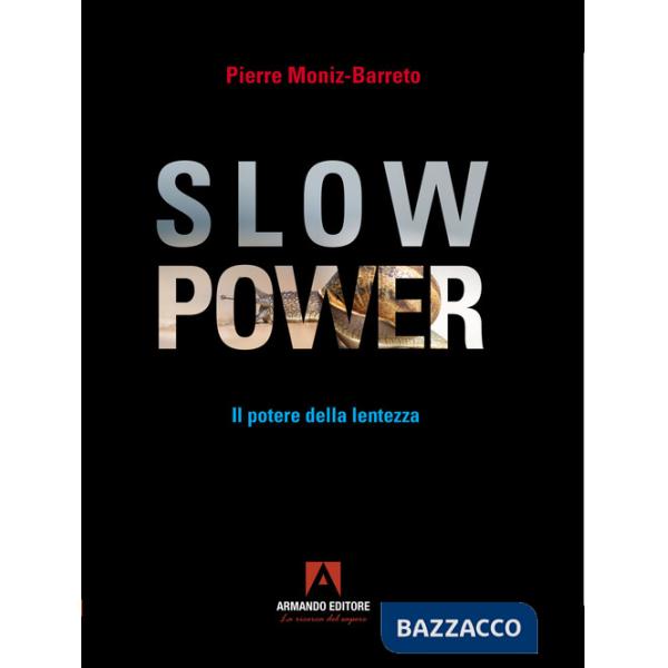 Slow power. Il potere della lentezza
