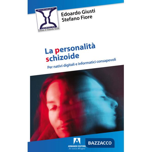 Personalità schizoide. Per nativi digitali e informatici consapevoli