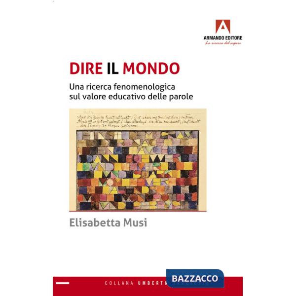 Dire il mondo. Una ricerca fenomenologica sul valore educativo delle parole