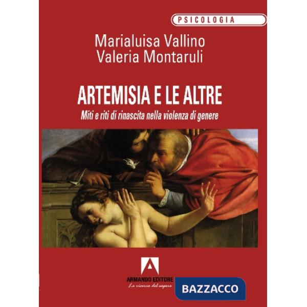 Artemisia e le altre. Miti e riti di rinascita nella violenza di genere