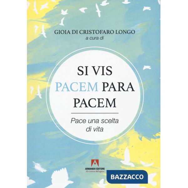 Si vis pacem para pacem. Pace una scelta di vita. Con QR Code