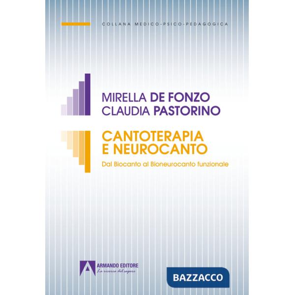 Cantoterapia e neurocanto. Dal biocanto al bioneurocanto funzionale