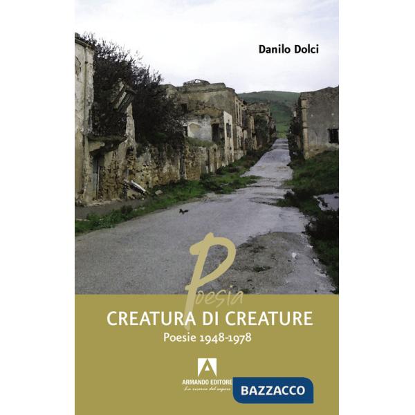 Creatura di creature. Poesie 1948-1978