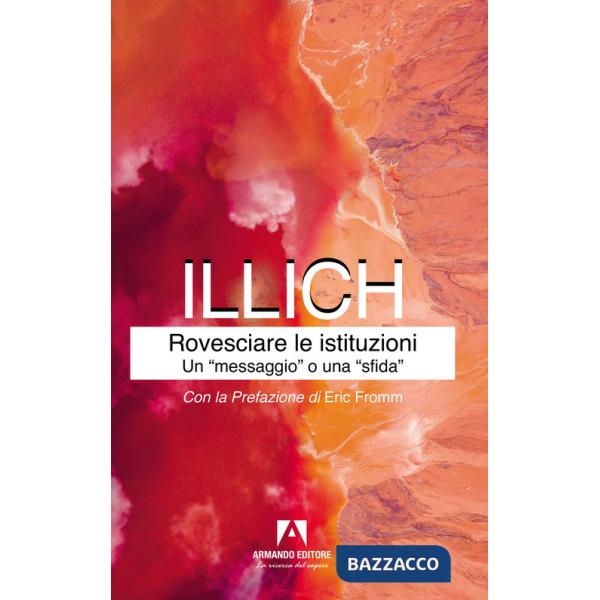 Rovesciare le istituzioni. Un «messaggio» o una «sfida»?