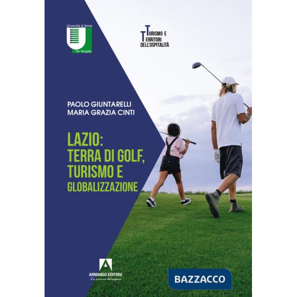 Lazio: terra di golf, turismo e globalizzazione