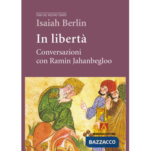 In libertà. Conversazioni con Ramin Jahanbegloo