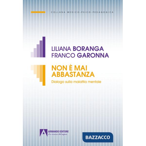 Non è mai abbastanza. Dialogo sulla malattia mentale