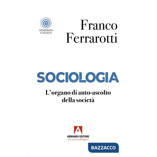 Sociologia. L'organo di auto-ascolto della società