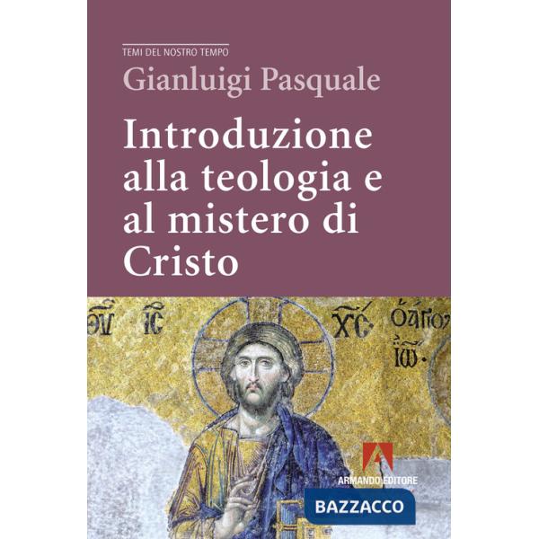 Introduzione alla teologia e al mistero di Cristo