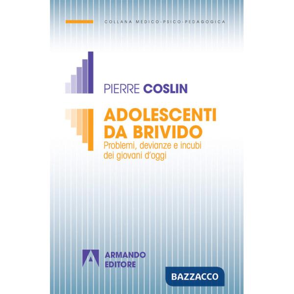 Adolescenti da brivido. Problemi, devianze e incubi dei giovani d'oggi