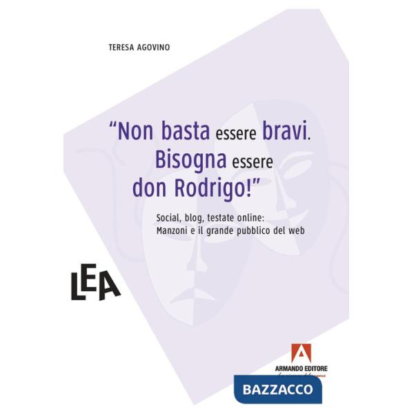 Non basta essere bravi. Bisogna essere don Rodrigo