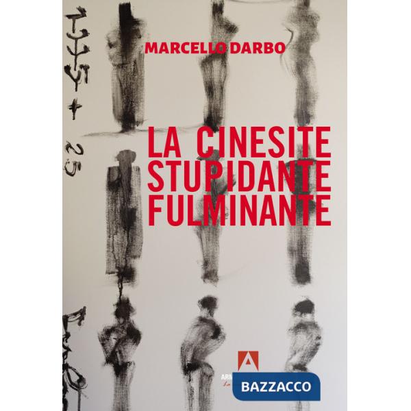 Cinesite stupidante fulminante (La)