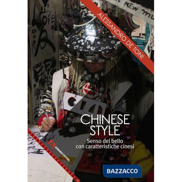 Chinese style. Senso del bello con caratteristiche cinesi