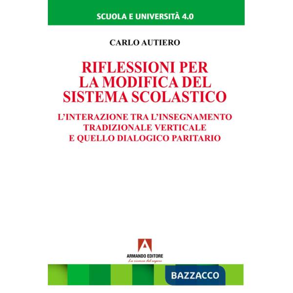 Riflessioni per la modifica del sistema scolastico. L'interazione tra l'insegnamento tradizionale verticale e quello dialogico p