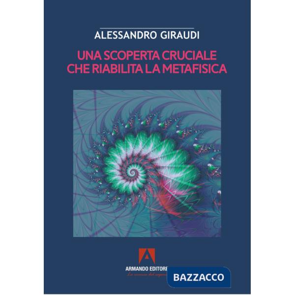 Scoperta cruciale che riabilita la metafisica (Una)