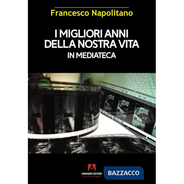 Migliori anni della nostra vita in mediateca (I)