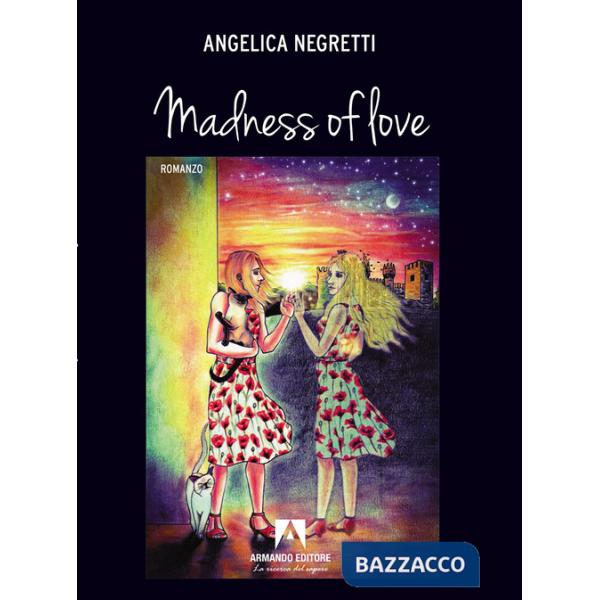 Madness of love. Ediz. italiana