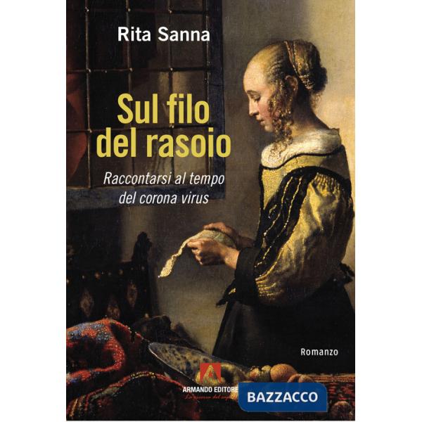 Sul filo del rasoio. Raccontarsi al tempo del corona virus