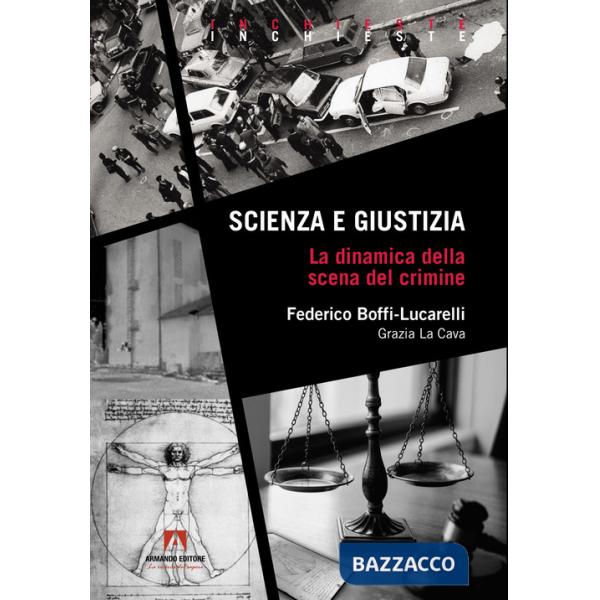 Scienza e giustizia. La dinamica della scena del crimine
