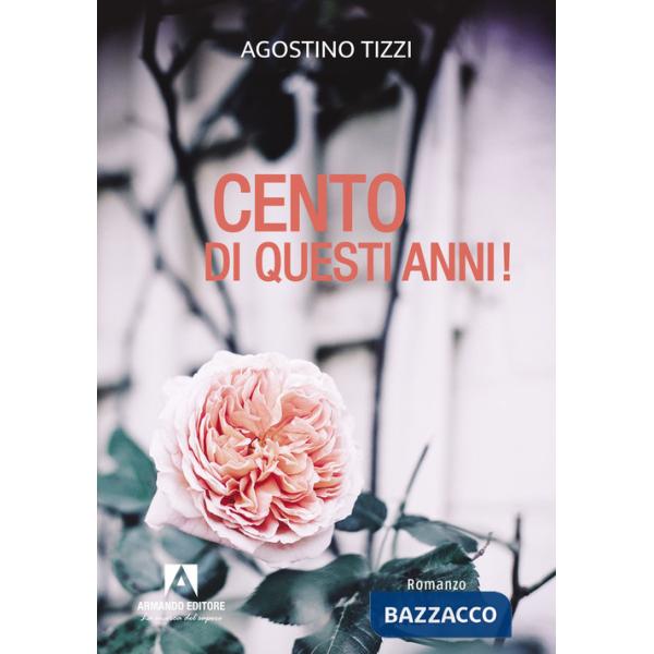 Cento di questi anni!