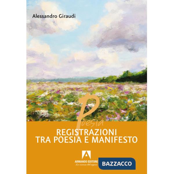 Registrazioni tra poesia e manifesto