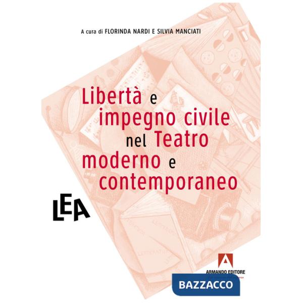 Libertà e impegno civile nel teatro moderno e contemporaneo
