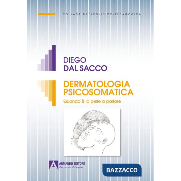 Dermatologia psicosomatica. Quando è la pelle a parlare