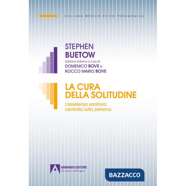 Cura della solitudine. L'assistenza sanitaria centrata sulla persona (La)